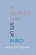 Cover: A Sleepless Man Sits Up in Bed - Eyewear Publishing