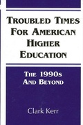 Cover: Troubled Times for American Higher Education - State University of New York Press