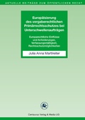 Cover: Europ&auml;isierung des vergaberechtlichen Prim&auml;rrechtsschutzes bei Unterschwellenauftr&auml;gen - Centaurus Verlag & Media