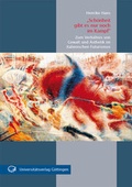 Cover: "Sch&ouml;nheit gibt es nur noch im Kampf" - Universit&auml;tsverlag G&ouml;ttingen