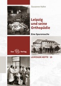 Cover: Leipzig und seine Orthop&auml;die - Sax-Verlag