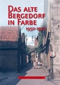 Cover: Das alte Bergedorf in Farbe - Initiative z. Erhalt. histor. Bauten
