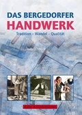 Cover: Das Bergedorfer Handwerk - Initiative z. Erhalt. histor. Bauten