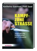 Cover: Kampfzone Stra&szlig;e - Jugendliche Gewaltt&auml;ter jetzt stoppen - D&ouml;rfler Verlag GmbH