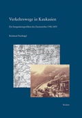 Cover: Verkehrswege in Kaukasien - Reichert Verlag