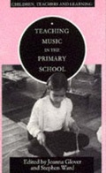 Cover: Teaching Music in the Primary School - Continuum International Publishing Group Ltd.