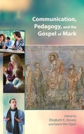 Cover: Communication, Pedagogy, and the Gospel of Mark - Society of Biblical Literature