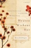 Cover: Heaven Without Her - Thomas Nelson Publishers