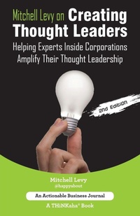 Abbildung von: Mitchell Levy on Creating Thought Leaders (2nd Edition) - THINKaha