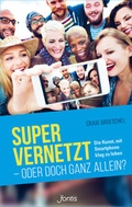 Cover: Super vernetzt - oder doch ganz allein? - Fontis