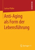 Cover: Anti-Aging als Form der Lebensf&uuml;hrung - Springer VS