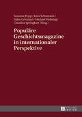 Cover: Popul&auml;re Geschichtsmagazine in internationaler Perspektive - Peter Lang Verlag