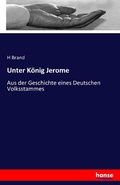 Cover: Unter Koenig Jerome - Hansebooks