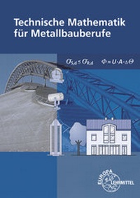 Enlarge image Cover: Technische Mathematik für Metallbauberufe - Europa-Lehrmittel