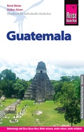 Cover: Reise Know-How Reisef&uuml;hrer Guatemala - Reise Know-How Verlag Peter Rump GmbH