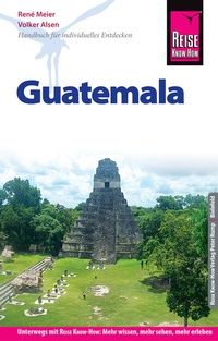 Abbildung von: Reise Know-How Reiseführer Guatemala - Reise Know-How Verlag Peter Rump GmbH