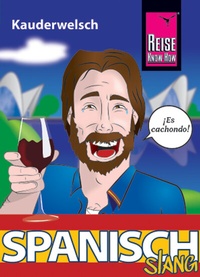 Abbildung von: Spanisch Slang - das andere Spanisch - Reise Know-How Verlag Peter Rump GmbH