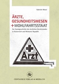 Cover: &Auml;rzte, Gesundheitswesen und Wohlfahrtsstaat - Centaurus Verlag & Media