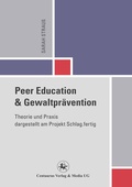 Cover: Peer Education und Gewaltpr&auml;vention - Centaurus Verlag & Media