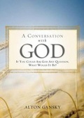 Cover: A Conversation with God - Thomas Nelson Publishers