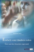 Cover: Einfach vom Glauben reden - Gesellschaft f&uuml;r Innere und &Auml;u&szlig;ere Mission Abt. Freimund Verlag
