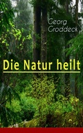 Cover: Die Natur heilt - e-artnow