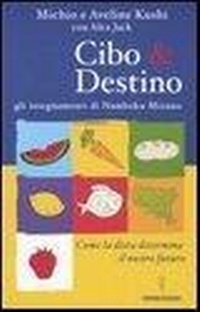 Abbildung von: Cibo & destino. Gli insegnamenti di Namboku Mizuno. Come la dieta determina il nostro futuro - I poteri della mente;Hermes Edizioni