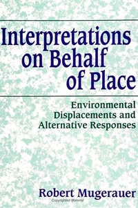 Enlarge image Cover: Interpretations on Behalf of Place - State University of New York Press