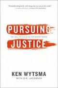 Cover: Pursuing Justice: The Call to Live and Die for Bigger Things - Thomas Nelson Publishers