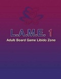 Cover: L.A.M.E. 1 Adult Board Game Libido Zone - Lionell Inc