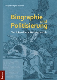 Abbildung von: Biographie und Politisierung - Tectum Wissenschaftsverlag
