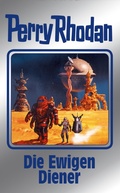 Cover: Perry Rhodan 133: Die Ewigen Diener (Silberband) - Perry Rhodan digital