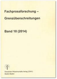 Abbildung von: Fachprosaforschung - Grenzüberschreitungen, Band 10 (2014) - Deutscher Wissenschaftsverlag