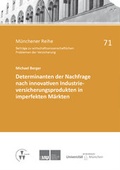 Cover: Determinanten der Nachfrage nach innovativen Industrieversicherungsprodukten in imperfekten M&auml;rkten - VVW Verlag Versicherungswirtschaft
