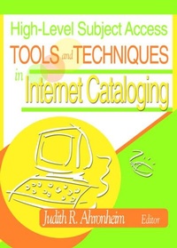 Abbildung von: High-Level Subject Access Tools and Techniques in Internet Cataloging - Haworth Press Inc