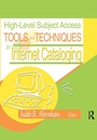 Cover: High-Level Subject Access Tools and Techniques in Internet Cataloging - Haworth Press Inc