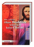 Cover: Ohne Buddha w&auml;re ich kein Christ - D&ouml;rfler Verlag GmbH