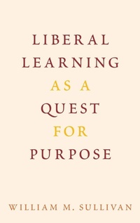 Enlarge image Cover: Liberal Learning as a Quest for Purpose - Oxford University Press Inc