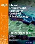 Cover: AQA GCSE Combined Science (Synergy): Life and Environmental Sciences Teacher Handbook - Oxford University Press
