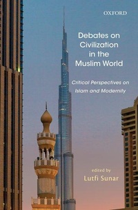 Enlarge image Cover: Debates on Civilization in the Muslim World - OUP India