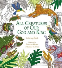Enlarge image Cover: All Creatures of Our God and King Adult Coloring Book - Zondervan