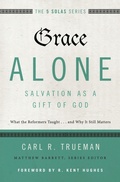 Cover: Grace Alone---Salvation as a Gift of God - Zondervan Academic