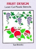 Cover: Fruit Designs Laser-Cut Plastic Stencils - Dover Publications Inc.