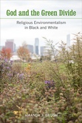 Cover: God and the Green Divide - University of California Press