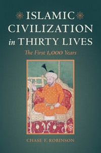 Enlarge image Cover: Islamic Civilization in Thirty Lives - University of California Press