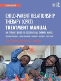 Cover: Child-Parent Relationship Therapy (CPRT) Treatment Manual - Routledge