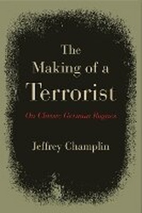 Enlarge image Cover: The Making of a Terrorist - Northwestern University Press