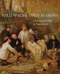 Enlarge image Cover: Wild Spaces, Open Seasons - University of Oklahoma Press