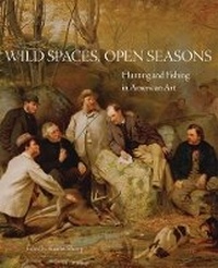Enlarge image Cover: Wild Spaces, Open Seasons - University of Oklahoma Press