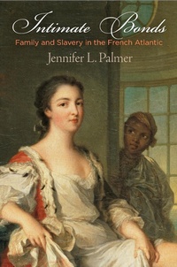 Abbildung von: Intimate Bonds - University of Pennsylvania Press